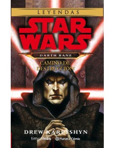 Star Wars Darth Bane Camino de destruccion novela