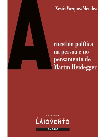 A cuestion politica na persoa e no pensamento de Martin He