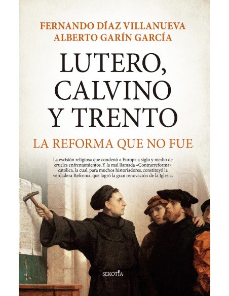 Lutero Calvino y Trento La reforma que no fue