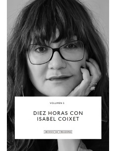 Diez horas con Isabel Coixet
