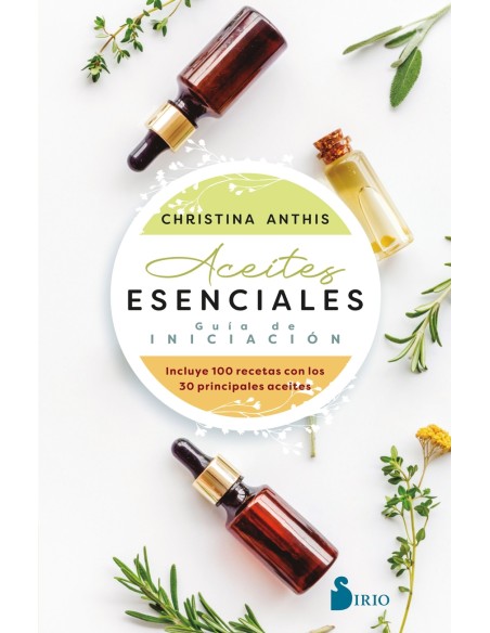 Aceites esenciales Guia de iniciacion