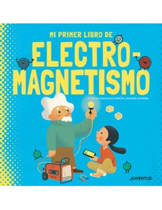 Mi primer libro de electromagnetismo
