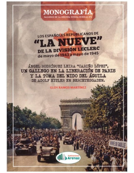 LOS ESPANOLES REPUBLICANOS DE LA NUEVE DE LA DIVISION LECLERC