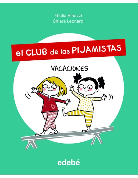 El Club de las Pijamistas 2 VACACIONES