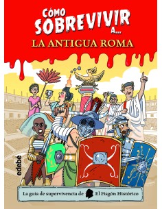 Como sobrevivir a la Antigua Roma