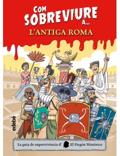 Com sobreviure a l Antiga Roma