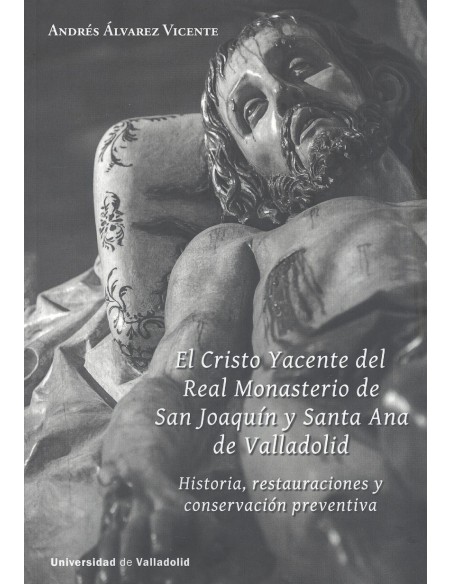 CRISTO YACENTE DEL REAL MONASTERIO DE SAN JOAQUIN Y SANTA ANA DE