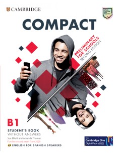 Compact Preliminary for Schools Second edition English for Spanish Speakers Student s Book without answers with Digital Pack