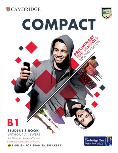 Compact Preliminary for Schools Second edition English for Spanish Speakers Student s Book without answers with Digital Pack