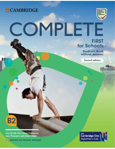 Complete First for Schools for Spanish Speakers Second edition Student s Pack Updated Student s Book without answers and Workbo