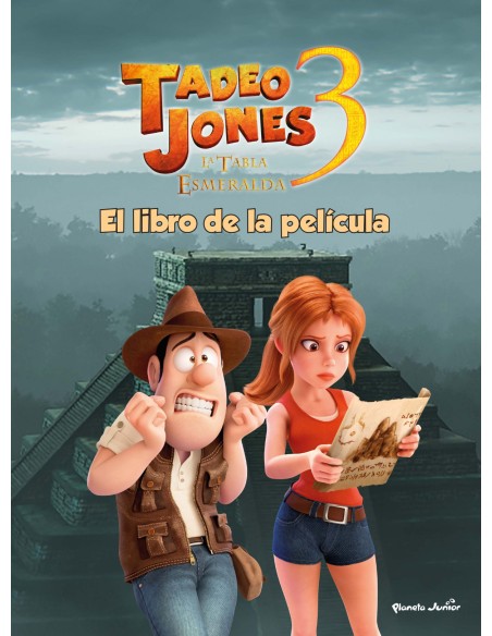 TADEO JONES 3 EL LIBRO DE LA PELICULA