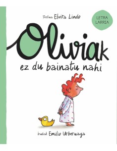 Oliviak ez du bainatu nahi