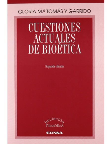 CUESTIONES ACTUALES DE BIOETICA