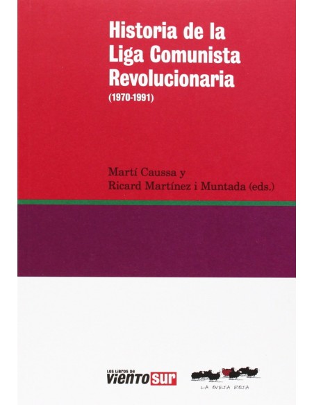Historia de la Liga Comunista Revolucionaria 1970 1991
