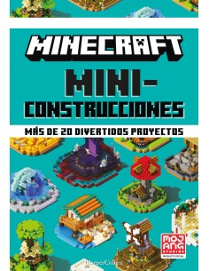 Minecraft Miniconstrucciones Mas de 20 divertidos proyectos