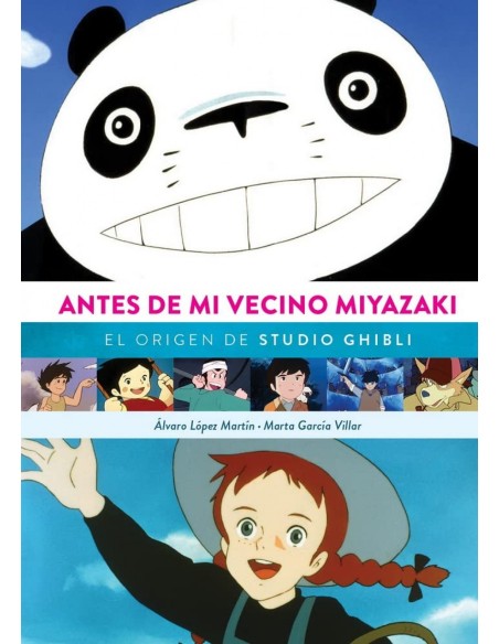 ANTES DE MI VECINO MIYAZAKI EL ORIGEN DE STUDIO GHIBI