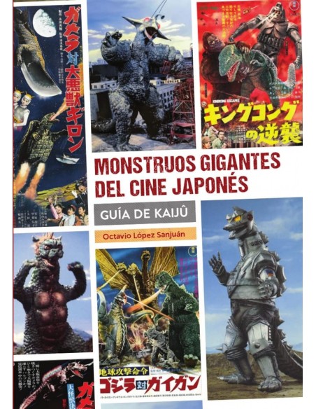 MONSTRUOS GIGANTES DEL CINE JAPONES GUIA DE KAIJU