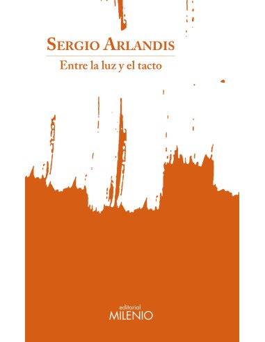 Entre la luz y el tacto