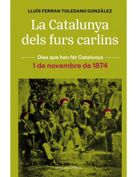 LA CATALUNYA CARLINA 1 DE NOVEMBRE DE 1874