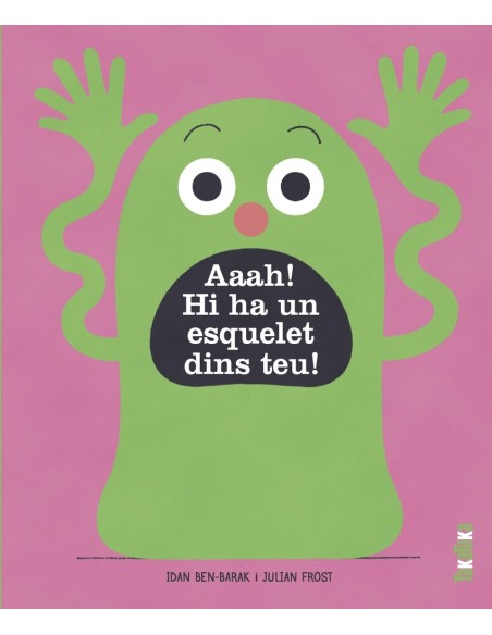 Aaah Hi ha un esquelet a dins teu