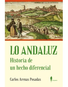 LO ANDALUZ Historia de un hecho diferencial