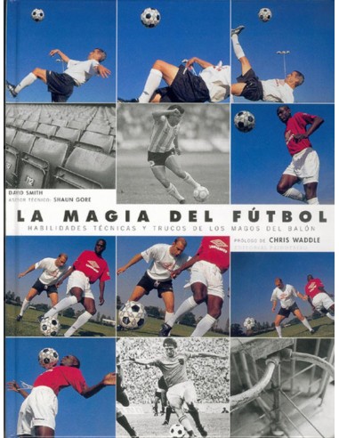 MAGIA DEL FUTBOL Habilidades tecnicasLA Cuatricromia
