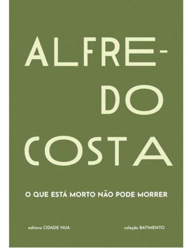 ALFREDO COSTA O QUE ESTA MORTO NAO PODE MORRER