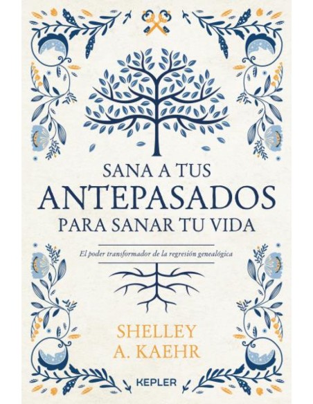 Sana a tus antepasados para sanar tu vida