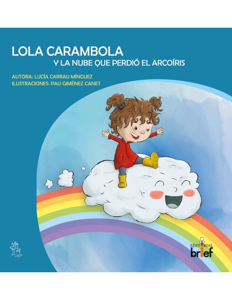 Lola Carambola y la nube que perdio el arcoiris