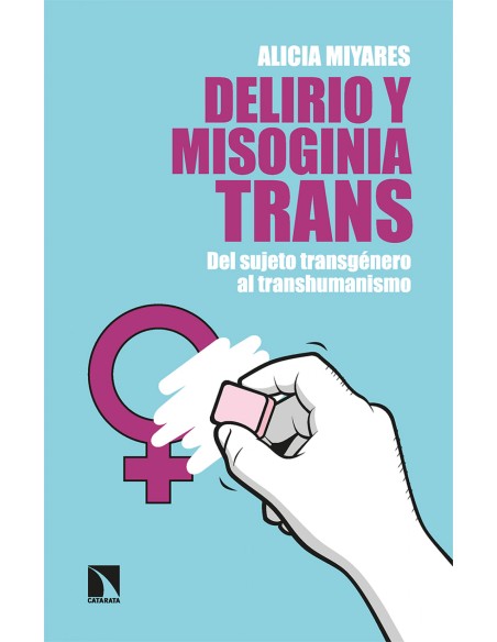 Delirio y misoginia trans