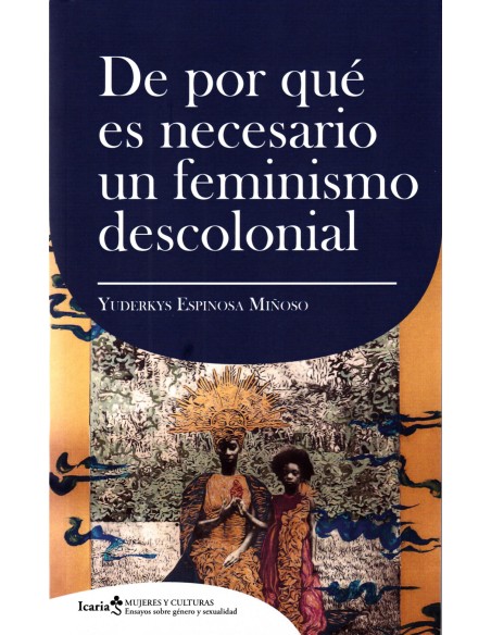 DE POR QUE ES NECESARIO UN FEMINISMO DECOLONIAL