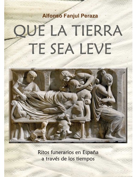 Que la tierra te sea leve