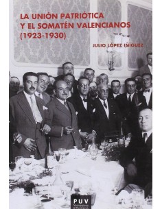 La Union Patriotica y el Somaten Valencianos 1923 1930