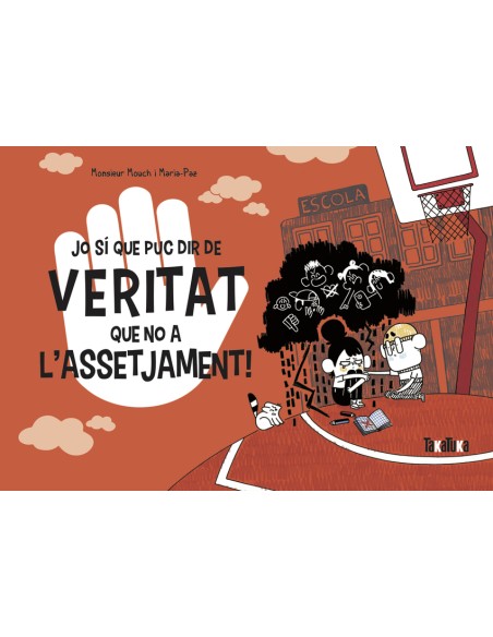 Jo si que puc dir de veritat que no a l assetjament