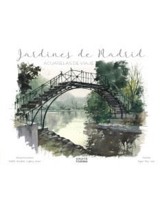 Jardines de Madrid Acuarelas de viaje