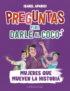 Preguntas para darle al coco Mujeres que mueven la historia