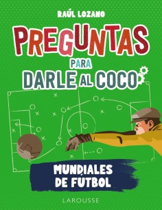 Preguntas para darle al coco Mundiales de futbol