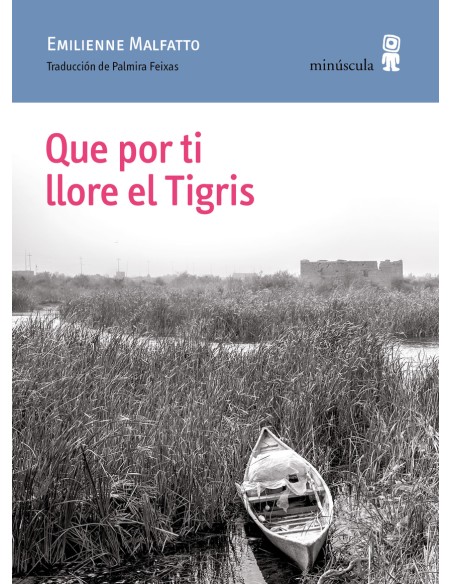Que por ti llore el Tigris
