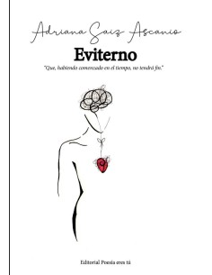 Eviterno que habiendo comenzado en el tiempono tendra fin