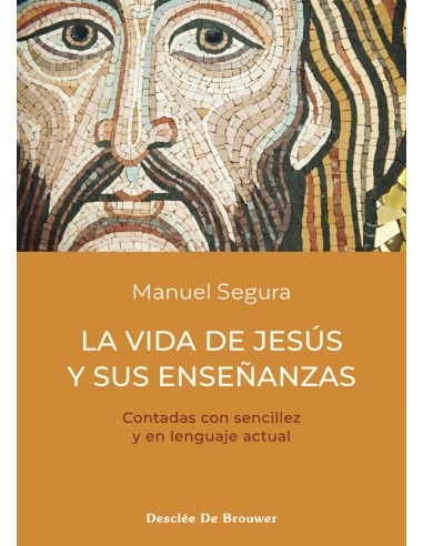 La vida de Jesus y sus ensenanzas