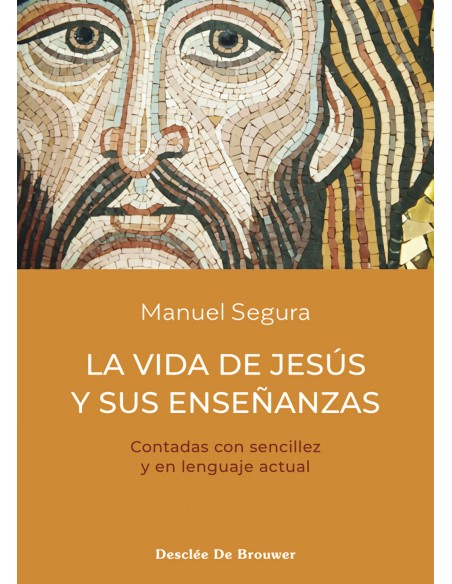 La vida de Jesus y sus ensenanzas