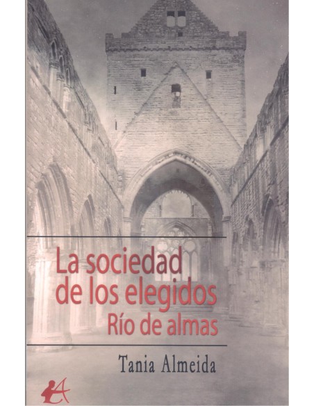 LA SOCIEDAD DE LOS ELEGIDOS RIO DE ALMAS