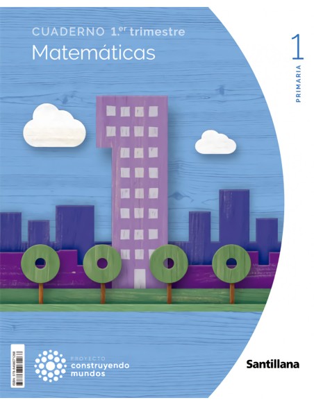 CUADERNO MATEMATICAS 1 PRIMARIA 1 TRIM CONSTRUYENDO MUNDOS