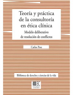 TEORIA Y PRACTICA DE LA CONSULTORIA EN ETICA CLINICA