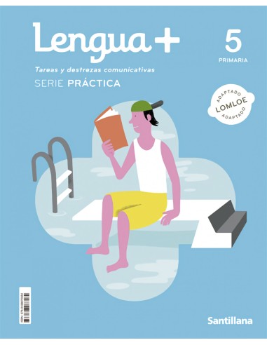 LENGUA TAREAS Y DESTREZAS COMUNICATIVA SERIE PRACTICA 5 PRIMARIA
