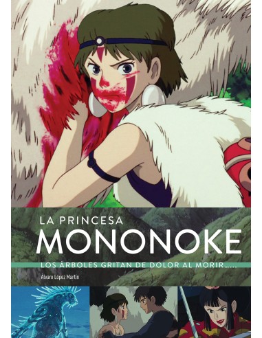 LA PRINCESA MONONOKE LOS ARBOLES GRITAN DOLOR