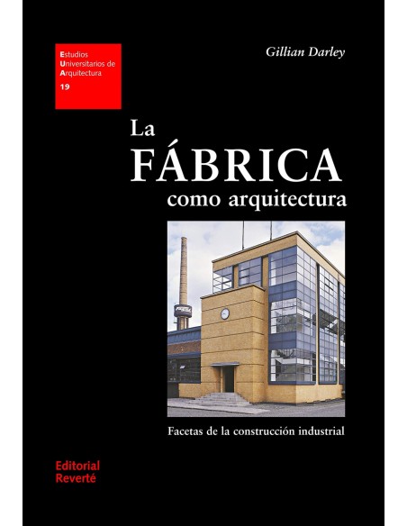 La fabrica como arquitectura