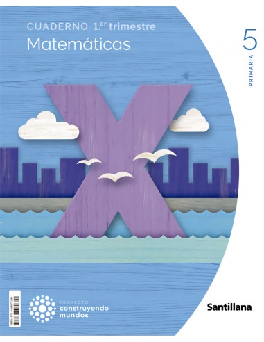 CUADERNO MATEMATICAS 5 PRIMARIA 1 TRIM CONSTRUYENDO MUNDOS