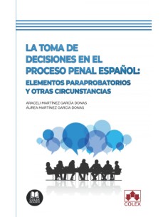 La toma de decisiones en el proceso penal espanol