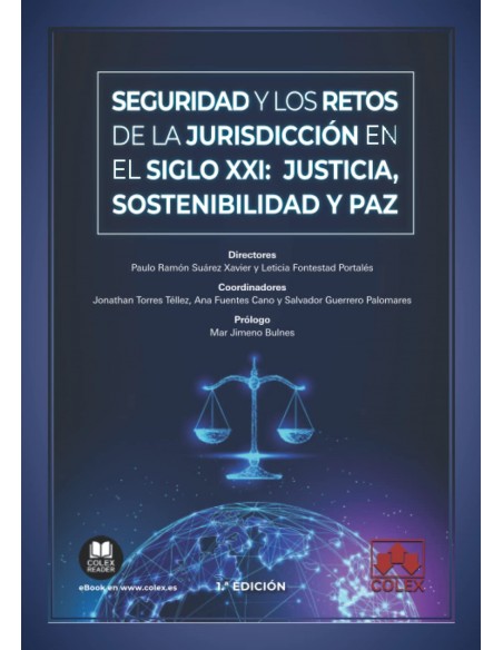 Seguridad y los retos de la jurisdiccion en el siglo XXI justicia sostenibilidad y paz